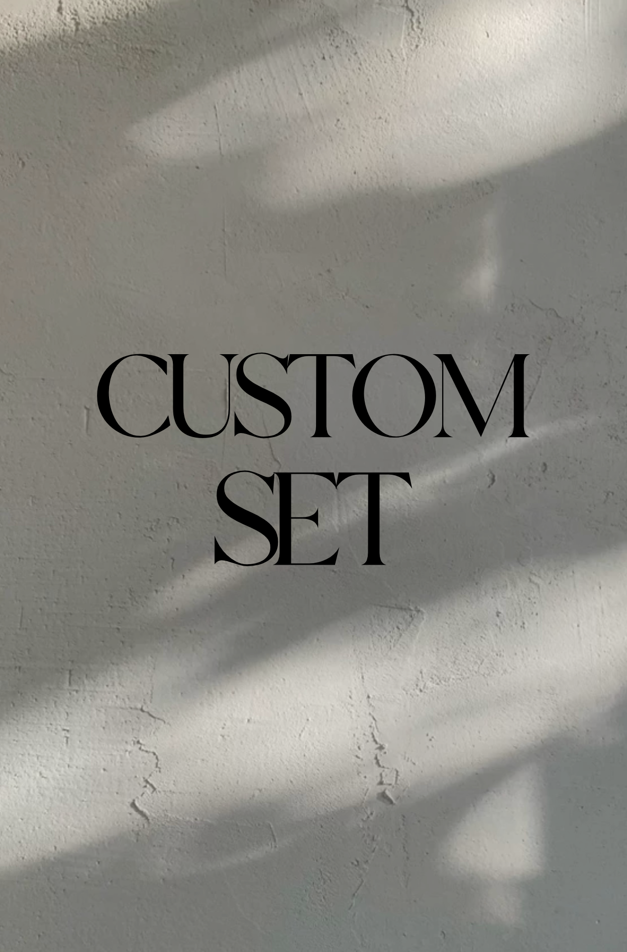 Custom Set